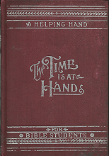 1908 — The Time Is At Hand — Studies in Scriptures, Series III — Hardcover