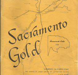 Sacramento Gold; Sacramento California Stake 1934-1984