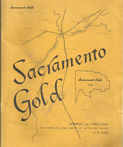 Sacramento Gold; Sacramento California Stake 1934-1984