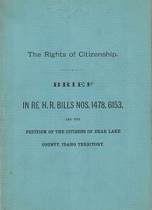 1885 ~ The Rights of Citizenship, Brief . . . Bear Lake County, Idaho Territory ~ A. M. Gibson