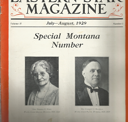 Eastern Star Magazine; July-August, 1929, Volume 11, Number 3; Special Montana Number