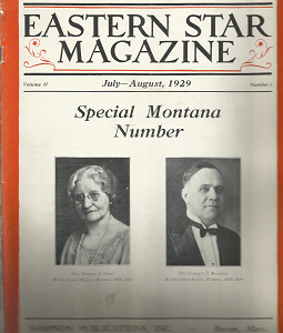Eastern Star Magazine; July-August, 1929, Volume 11, Number 3; Special Montana Number