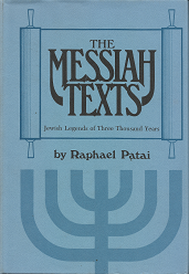 The Messiah Texts(1979) – Raphael Patai – 0814316522