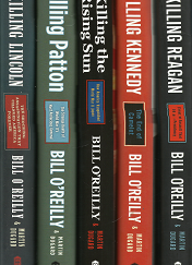 Bill O’Reilly – Killing Set – Killing Reagan; Killing Kennedy; Killing the Rising Sun; Killing Patton; Killing Lincoln