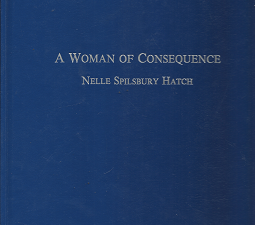 A Woman of Cosnequence(2009) – Nelle Spilsbury Hatch