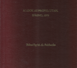 A Look at Provo, Utah; Spring, 1972 – M. G. Fairbanks