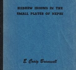 Hebrew Idioms in the Small Plates of Nephi – E. Craig Bramwell – Thesis