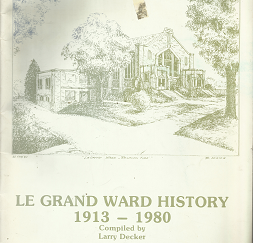 Le Grand Ward History 1913-1980 – Larry Decker