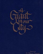 A Giant in our City ~ Honoring N. Eldon Tanner ~ Hardbound