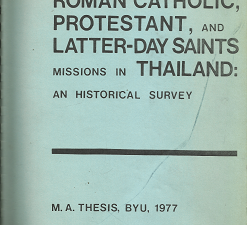 Roman Catholic, Protestant, and Latter-day Saints Missions in Thailand – Manoth suksabjarern