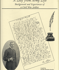 1995 — A Leaf from Army Life – Background and Experiences of a Civil War Soldier — Dorothy Kincheloe Hendrix — Hardcover — Inscribed/Signed by Compiler