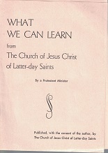 What We Can Learn From the Church of Jesus Christ of Latter-day Saints, by a Protestant Minister (Pamphlet)