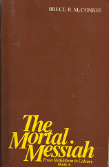 The Mortal Messiah: Book 4(1988) – Bruce R. McConkie – 0875794068