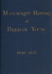 Manuscript History of Brigham Young 1846-1847 ~ Elden Jay Watson ~ Limited Edition, 500 Copies!