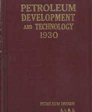 Transactions; Petroleum Development and Technology 1930; Petroleum Division A.I.M.E.