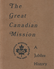 The Great Canadian Mission; A Jubilee History