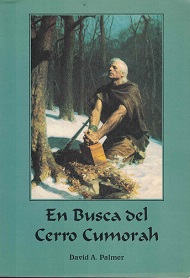 En Busca del Cerro Cumorah ~ David A. Palmer ~ Softbound ~ Spanish Text