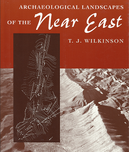 Archaeological Landscapes of the Near East – T. J. Wilkinson – 0816521743