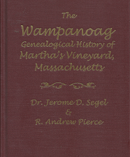 The Wampanoag Genealogical History of Martha’s Vineyard(2003) – Jerome D. Segel