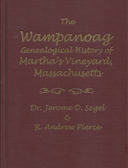 The Wampanoag Genealogical History of Martha’s Vineyard(2003) – Jerome D. Segel