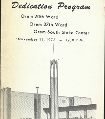 Dedication Program; Orem 20th Ward, Orem 37th Ward, Orem South Stake Center