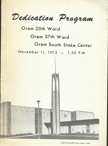 Dedication Program; Orem 20th Ward, Orem 37th Ward, Orem South Stake Center