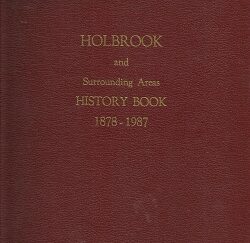 Holbrook and Surrounding Areas History Book 1878 – 1987