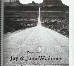 Presented to: Jay & June Wadman, “Only a Life Lived for Other is a Life Worthwhile.”