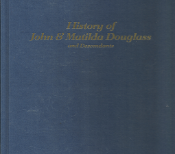 History of John & Matilda Douglass and Descendants – Bertha A. Katchner