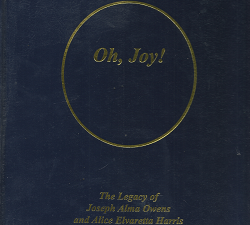 Oh, Joy! The Legacy of Joseph Alma Owens and Alice Elvaretta Harris