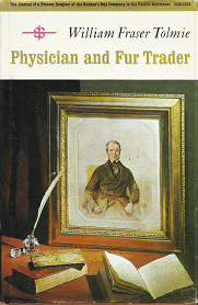 Physician and Fur Trader(1963) – William Fraser Tolmie