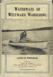 Waterways of Westward Wandering(1927) – Lewis R. Freeman