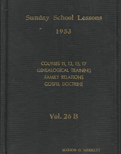 Sunday School Lessons 1953; Volume 26 B – Marion G Merkley
