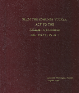 From the Edmunds-Tucker Act to the Religious Freedom Restoration Act – Julianne Parkinson Hatton