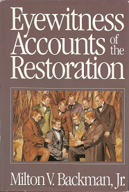 Eyewitness Accounts of the Restoration – Milton V. Backman, Jr.   (1986) – 0875790275