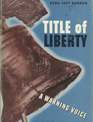 Title of Liberty: A Warning Voice(1964) - Ezra Taft Benson