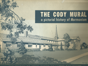 The Cody Mural: A Pictorial History of Mormonism — Oblong Shaped Softbound