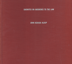 Socrates on Obedience to the Law(1976) – John Keough Alsup