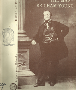 The Man — Brigham Young(1968) – James B. Allen