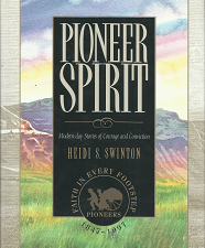Pioneer Spirit: Modern-Day Stories of Courage and Conviction — Heidi S. Swinton — 1573451924