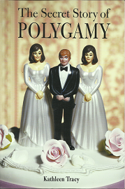 The Secret Story of Polygamy – Kathleen Tracy – 1570717230