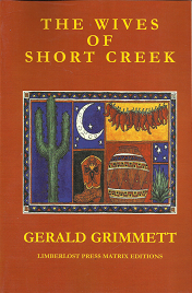 The Wives of Short Creek – Gerald Grimmet – 0931659841