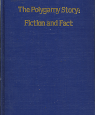 The Polygamy Story: Fiction and Fact – J. Max Anderson