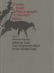 Charles Redd Monographs in Western History; Number 1 - Gene M. Gressley
