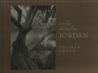 A Walk Along the Jordan – Tillman Crane