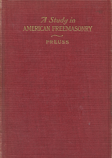 A Study in American Freemasonry – Arthur Preuss