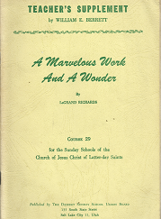 Teacher's Supplement: A Marvelous Work and a Wonder - William E. Berrett & LeGrand Richards