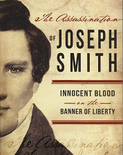 The Assassination of Joseph Smith – Ryan C. Jenkins – 9781462116492