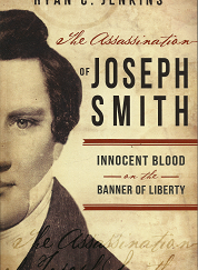 The Assassination of Joseph Smith - Ryan C. Jenkins - 9781462116492