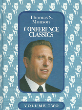 Conference Classics; Volume Two – Thomas S. Monson – 0877479577